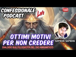 Ottimi motivi per non credere – con @SapiensSapiensChannel