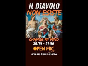 il Diavolo non esiste! Change my Mind – Serata open mic