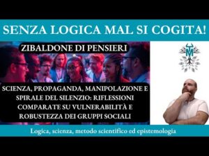 53. Scienza, propaganda, manipolazione e spirale del silenzio – Zibaldone di pensieri