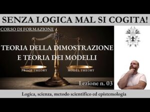 Teoria della Dimostrazione e Teoria dei Modelli – Lezione n. 3 – Linguaggio e apparato deduttivo.