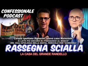 Confessionale Podcast ep.207 – Rassegna Scialla (Signorini sputtanato, campus giovani di destra…)