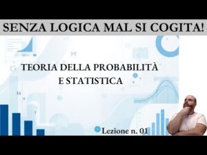 Teoria della probabilità e statistica – Lezione n. 1