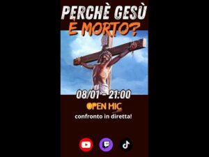 Perché Gesù è morto? Confronto con i credenti