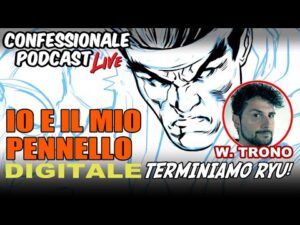 Confessionale Podcast ep.213 &ndash; Io e il Mio Pennello Digitale PARTE 2 (con Walter Trono)