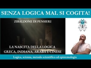 61. La nascita della logica: greca, indiana, araba e cinese (parte 2 di 3)