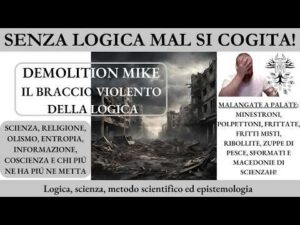 16. Demolition Mike  – Prof. Corrado Malanga – Come trasformare la scienza in opinioni personali