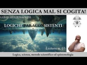 Logiche paraconsistenti &ndash; Lezione n. 4 &ndash;