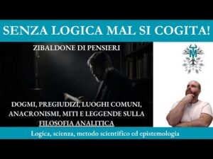 66. Dogmi, pregiudizi, luoghi comuni, anacronismi, miti e leggende sulla filosofia analitica