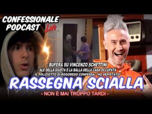 Confessionale Podcast ep.230 – Rassegna Scialla (Vincenzo Schettini, Ale Della Giusta, Rogoredo…)