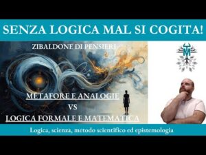 71. Metafore e analogie VS Logica formale e matematica