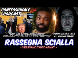 Confessionale Podcast ep.244 – Rassegna Scialla
