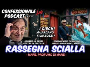 Rassegna Scialla: LaRussa Vs Flotilla, ciechi e film zozzi, free astici  | #ConfessionalePodcast 257