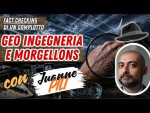 Geoingegneria e sindrome di Morgellons &ndash; Fact Checking di un Complotto con @juannepili