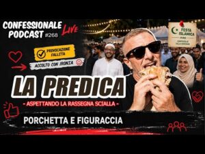 Carabella, la porchetta e la festa musulmana a Roma  | #ConfessionalePodcast 268