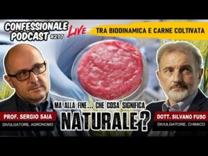 Carne coltivata, biodinamica, sostenibilit&agrave; | il mito del &ldquo;Naturale&rdquo; | #ConfessionalePodcast 277