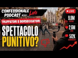 Truffe, spray, milioni di views: la giustizia privata diventa show | #ConfessionalePodcast 281