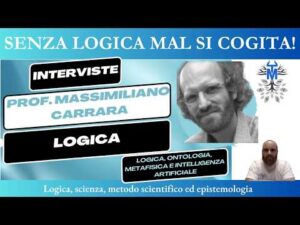 Intervista n. 38 &ndash; Logica, ontologia, metafisica e IA &ndash; Prof. Massimiliano Carrara