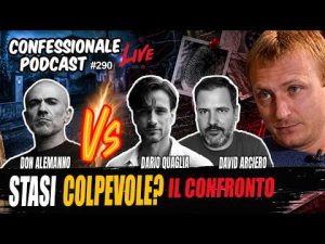 Garlasco: Stasi colpevole? Don Alemanno Vs Dario Quaglia e David Arciero | #ConfessionalePodcast 290