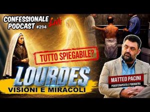 Lourdes Parte 2 – Visioni e Miracoli, tutto spiegabile? | Debunking | #ConfessionalePodcast 294