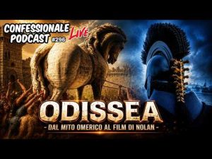Odissea &ndash; Dal mito omerico al film di Nolan | #ConfessionalePodcast 296