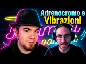 Adrenocromo e vibrazioni Ep  6 REDIMIMI PODCAST