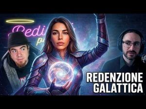 Benedetta GUARDIANA GALATTICA! Ep 8 REDIMIMI PODCAST