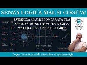 96. Evidenza: analisi comparata tra senso comune, filosofia, logica, matematica, fisica e chimica