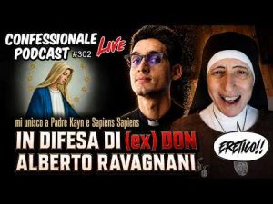 In difesa &ldquo;dell&rsquo;eretico&rdquo; Alberto Ravagnani | Mi accodo a Kayn e Sapiens | #ConfessionalePodcast 302