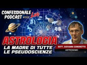 Astrologia: la madre delle pseudoscienze | Debunk col Dott. Comoretto | #ConfessionalePodcast 304