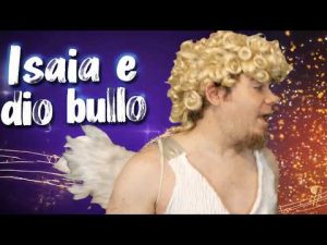 Isaia e dio bullo &ndash; ep.4