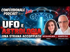 Ufo e Astrologia &ndash; Una strana accoppiata | Sofia Lincos e Giuseppe Stilo | #ConfessionalePodcast 316