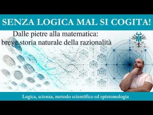 97.2. Dalle pietre alla matematica: breve storia naturale delle razionalit&agrave; (parte 2 di 2)