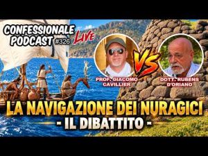 D’Oriano Vs Cavillier – Dibattito sulla navigazione dei nuragici | #ConfessionalePodcast 326